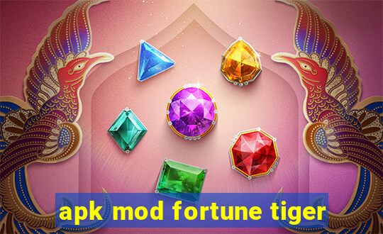 apk mod fortune tiger